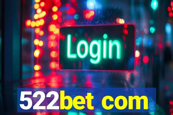 522bet com